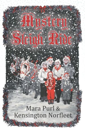 Mystery Sleigh Ride by Mara Purl, Kensington Norfleet