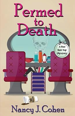 Permed to Death by Nancy J. Cohen