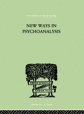 New Ways in Psychoanalysis by Karen Horney