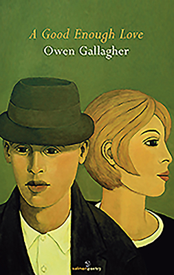 A Good Enough Love by Owen Gallagher