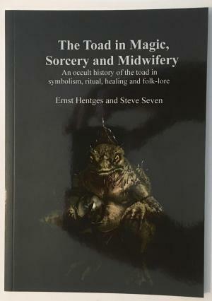 The Toad in Magic, Sorcery and Midwifery by Steve Seven, Ernst Hentges