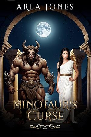 Minotaur's Curse by Arla Jones