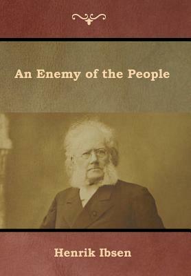 An Enemy of the People by Henrik Ibsen