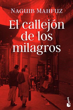 El callejón de los milagros by Naguib Mahfouz