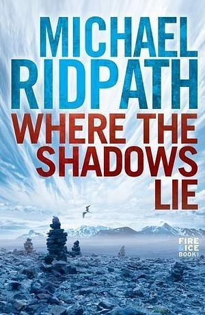 Where the Shadows Lie by Michael Ridpath