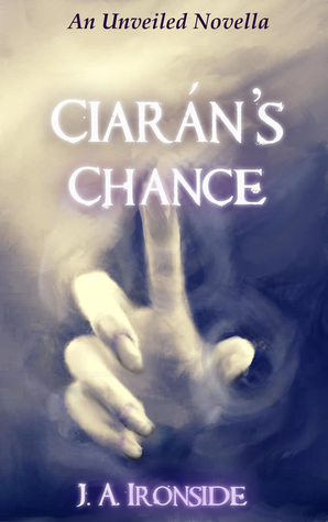 Ciarán's Chance: by J.A. Ironside