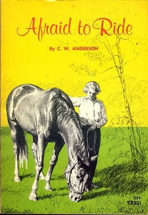 Afraid to Ride by C.W. Anderson