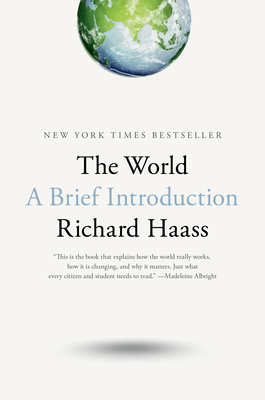 The World: A Brief Introduction by Richard Haass