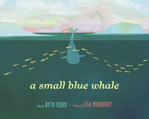 A Small Blue Whale by Beth Ferry