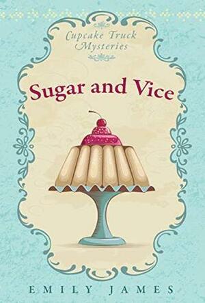Sugar and Vice by Emily James