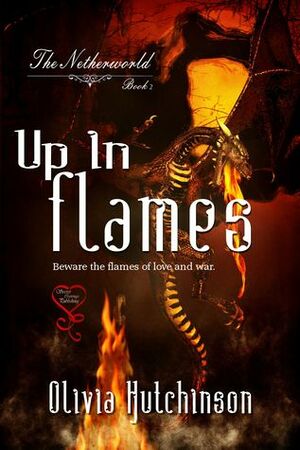 Up In Flames by Olivia Hutchinson