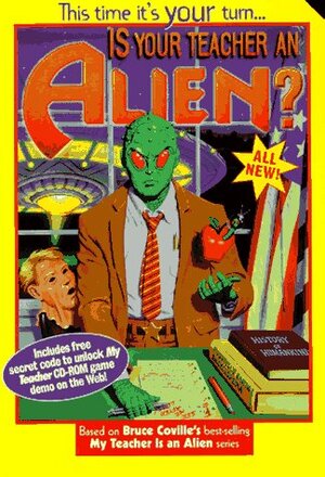 Is Your Teacher an Alien? by Larissa Harris, Bruce Coville, Lisa Meltzer