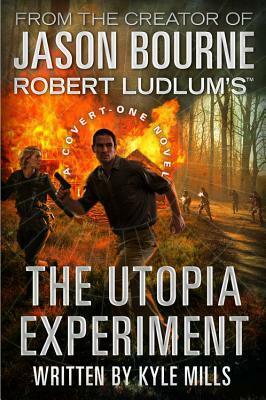 The Utopia Experiment by Kyle Mills, Robert Ludlum