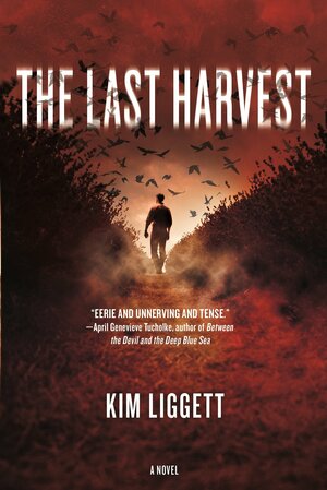 The Last Harvest by Kim Liggett