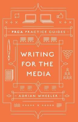 Writing for the Media by Adrian Wheeler