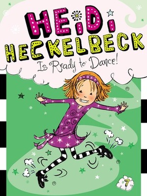 Heidi Heckelbeck Is Ready to Dance! by Wanda Coven
