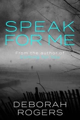 Speak for Me by Deborah Rogers