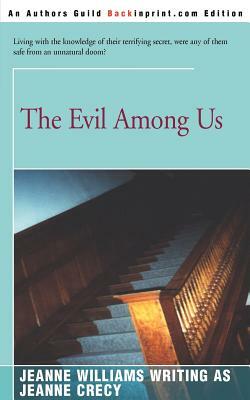 The Evil Among Us by Jeanne Williams