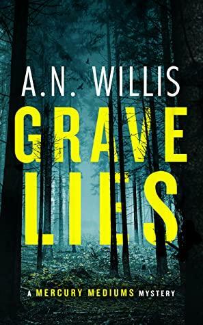 Grave Lies: A Psychic Investigator Mystery by A.N. Willis