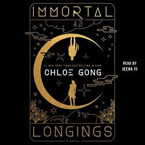 Immortal Longings by Chloe Gong