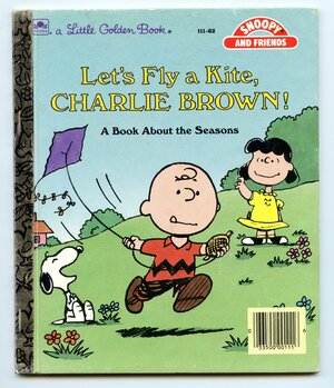 Let's Fly a Kite, Charlie Brown! A Book About the Seasons by Harry Coe Verr, Charles M. Schulz