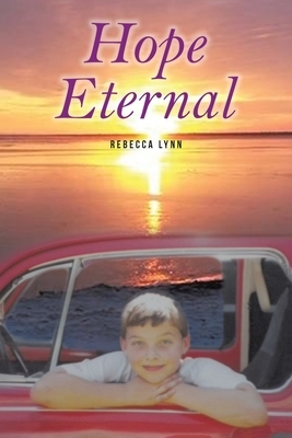 Hope Eternal by Rebecca Lynn