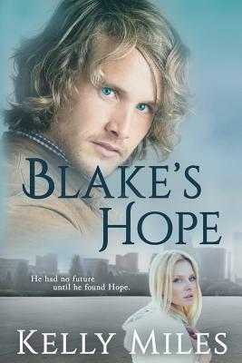 Blake's Hope by Kelly Miles
