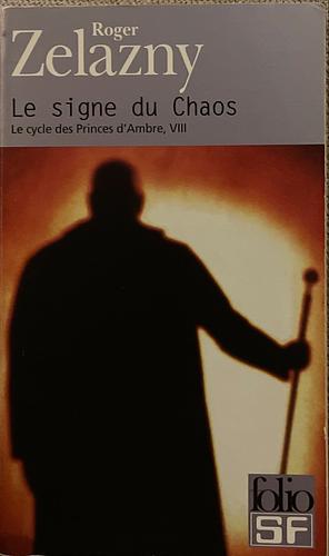 Le signe Du Chaos by Roger Zelazny