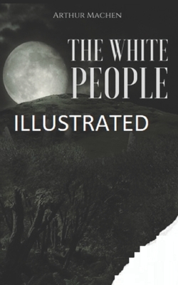 The White People Illustrated by Arthur Machen