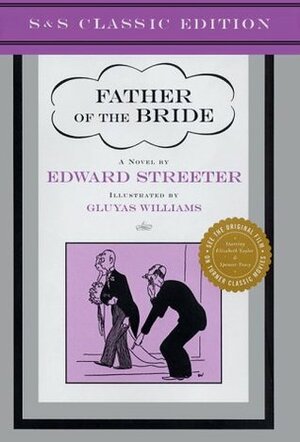 Father of the Bride (Classic Edition) by Edward Streeter, Gluyas Williams