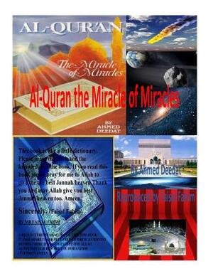 Al-Quran The Miracle of Miracles by Ahmed Deedat, MR Faisal Fahim