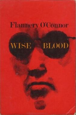 Wise Blood: A Novel by Flannery O'Connor, Flannery O'Connor
