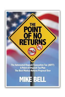 The Point of NO RETURNS by Mike Bell