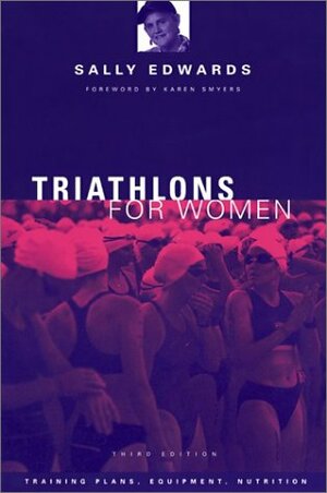 Triathlons for Women by Karen Smyers, Sally Edwards