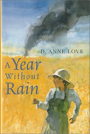 A Year Without Rain by D. Anne Love