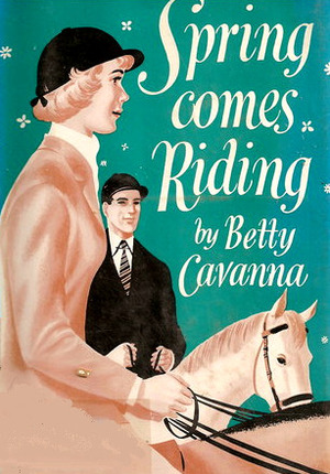 Spring Comes Riding by Joe Krush, Betty Cavanna, Beth Krush