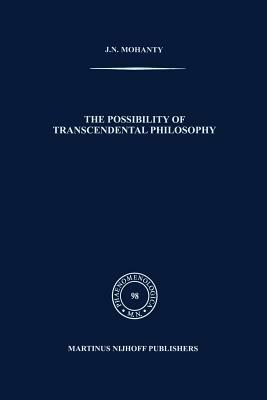 The Possibility of Transcendental Philosophy by J. N. Mohanty