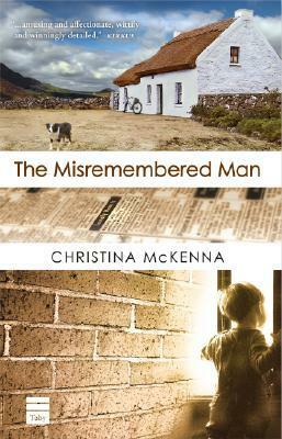 The Misremembered Man by Christina McKenna