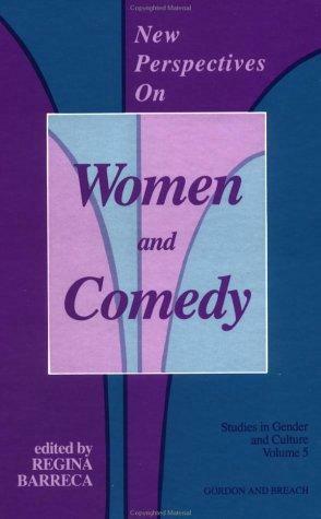 New Perspectives on Women and Comedy by Regina Barreca