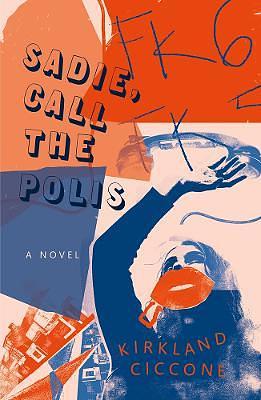 Sadie, Call the Polis by Kirkland Ciccone