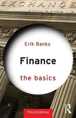 Finance: The Basics by Erik Banks