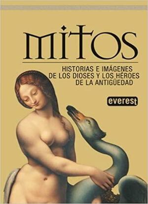 Mitos: Historias E Imagines De Los Dioses Y Los Héroes De La Antigüedad by Lucia Impelluso