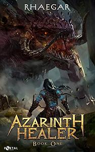 Azarinth Healer: Book One by Rhaegar