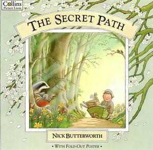 The Secret Path by Nick Butterworth