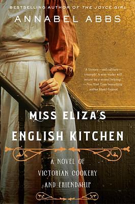 Miss Eliza's English Kitchen by Annabel Abbs, Annabel Abbs