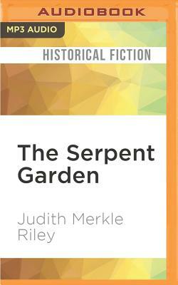 The Serpent Garden by Judith Merkle Riley