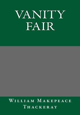 Vanity Fair by William Makepeace Thackeray