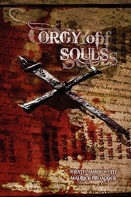 Orgy of Souls by Wrath James White, Maurice Broaddus