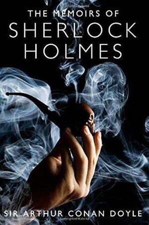 The Memories of Sherlock Holmes by Arthur Conan Doyle