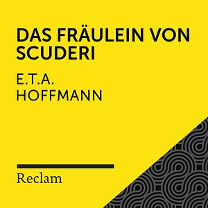 Das Fräulein von Scuderi by E.T.A. Hoffmann